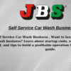 Self Service Car Wash Business